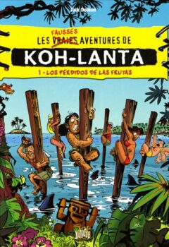 Les fausses aventures de Koh Lanta : Los perdidos de las frutas