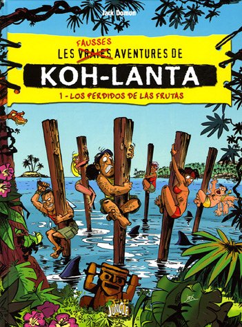 Les fausses aventures de Koh Lanta : Los perdidos de las frutas