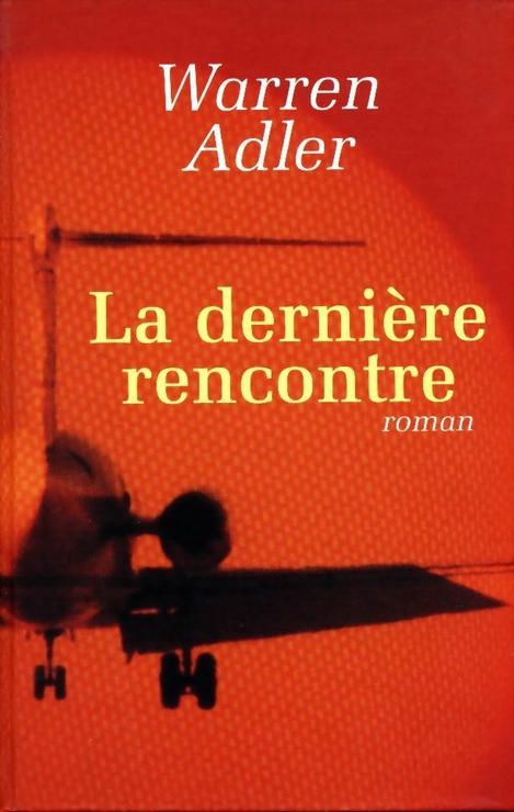 La dernière rencontre - Warren Adler