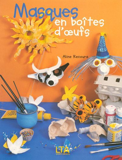 Masques en boites d'oeufs - Aline Recoura