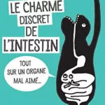 Le Charme discret de l'intestin - Tout sur un organe mal aimé - Giulia Enders