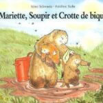 Mariette, Soupir et crotte de bique ! - Irène Schwartz