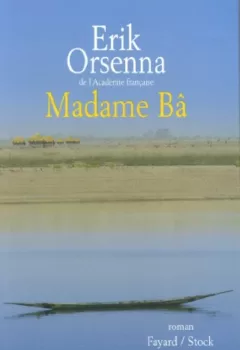 Madame Bâ - Erik Orsenna