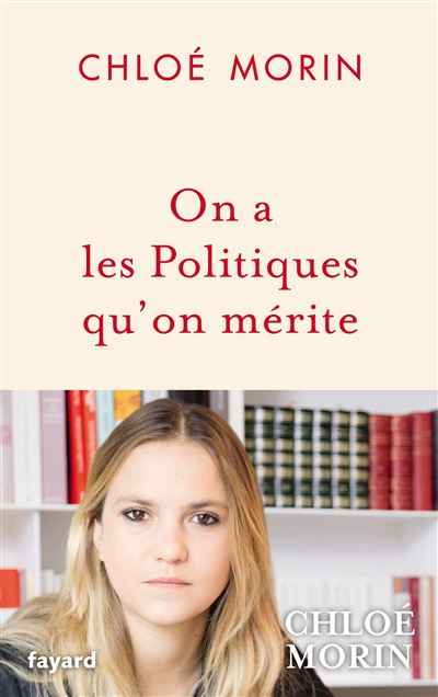 On a les Politiques qu'on mérite - Chloé Morin