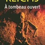 A Tombeau Ouvert - Kathy Reichs