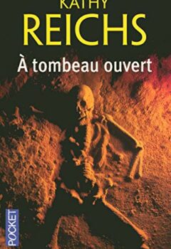 A Tombeau Ouvert - Kathy Reichs