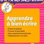 Apprendre à bien écrire - Bernard Montelh, Marie Devouge