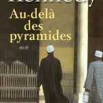 Au-delà des pyramides - Douglas Kennedy