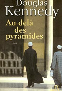 Au-delà des pyramides - Douglas Kennedy