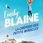 La crêperie des petits miracles - Emily Blaine