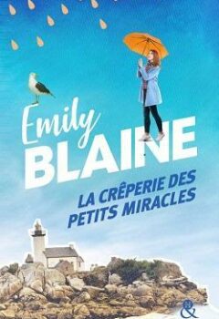 La crêperie des petits miracles - Emily Blaine