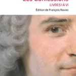 Les Confessions Livres I à VI - Jean-Jacques Rousseau