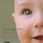 Etonnant Bebe - Desmond Morris