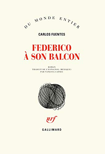 Federico à son balcon - Carlos Fuentes