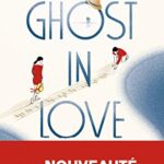 Ghost in love - Marc Levy