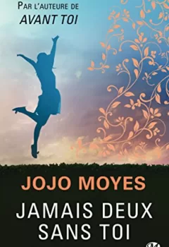 Jamais deux sans toi - Jojo Moyes