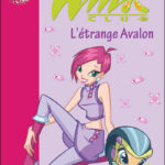 Winx Club Tome 9 : L'étrange Avalon - Sophie Marvaud