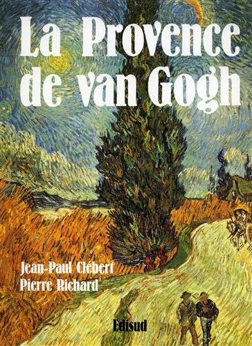 La Provence de Van Gogh - Jean-Paul Clébert, Pierre Richard