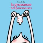 La grossesse des paresseuses - Anna Deville