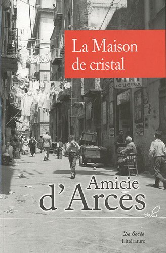 La maison de cristal - Amicie d'Arces