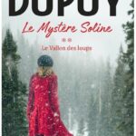 Le Mystère Soline Tome 2 : Le Vallon des loups - Marie-Bernadette Dupuy