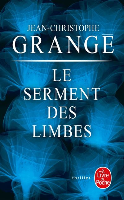 Le Serment des limbes - Jean-Christophe Grangé