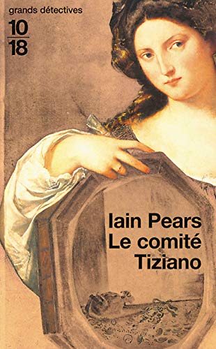 Le Comité Tiziano - Iain Pears