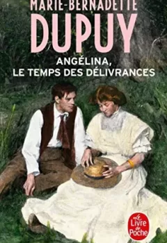 Angélina, Tome 2 : Le Temps des délivrances - Marie-Bernadette Dupuy