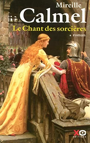 Le chant des sorcières - Tome 1 - Mireille Calmel