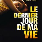 Le dernier jour de ma vie - Lauren Oliver