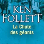 Le Siècle, Tome 1 : La chute des géants - Ken Follett