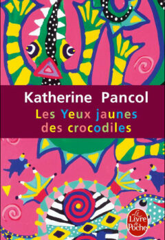 Les yeux jaunes des crocodiles - Katherine Pancol