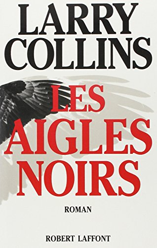 Les aigles noirs - Larry Collins