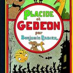 Les aventures de Gédéon : Placide et Gédéon - Benjamin Rabier