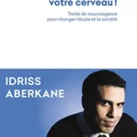 Libérez votre cerveau ! - Idriss Aberkane