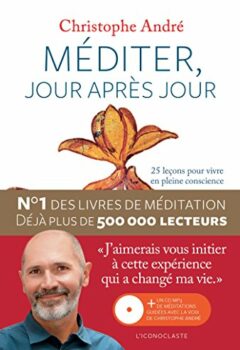 Méditer, jour après jour - Christophe André