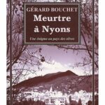 Meurtres à Nyons : énigme au pays des olives - Gérard Bouchet