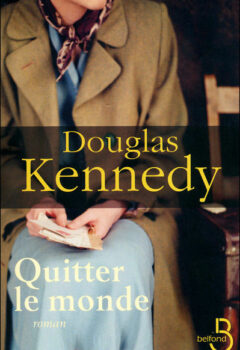 Quitter le monde - Douglas Kennedy