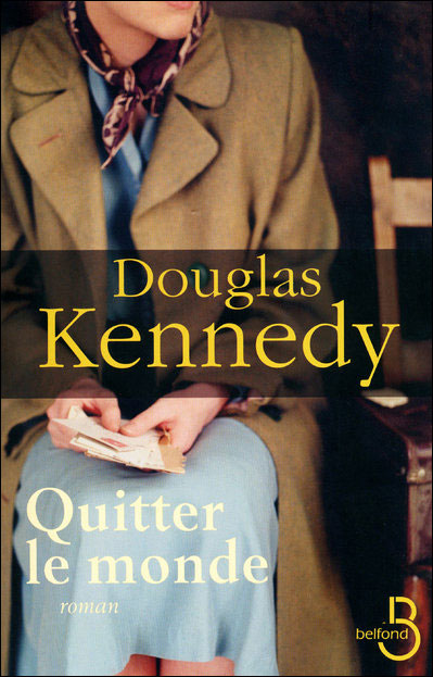 Quitter le monde - Douglas Kennedy