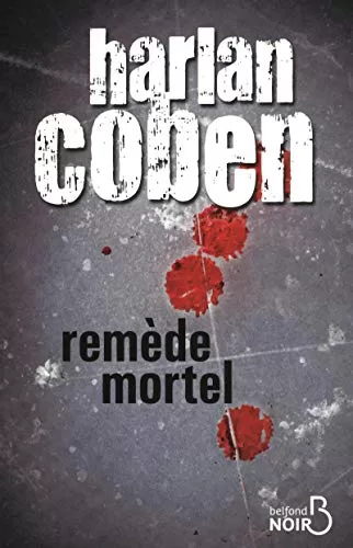 Remède mortel - Harlan Coben