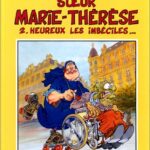 Soeur Marie-Thérèse des Batignolles Tome 2 : Heureux les imbéciles... - Maëster