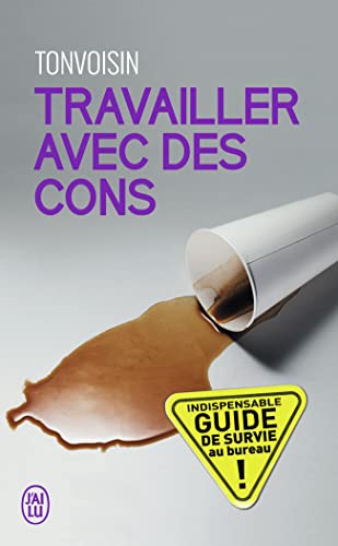 Travailler avec des cons - Tonvoisin Debureau