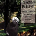 Un homme de plume - André Griffon