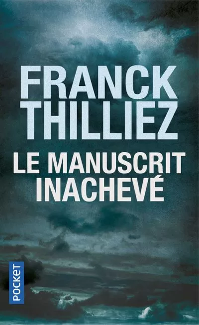 Le Manuscrit inachevé - Franck Thilliez