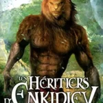 Les Héritiers D'enkidiev Tome 2 : Nouveau Monde - Anne Robillard