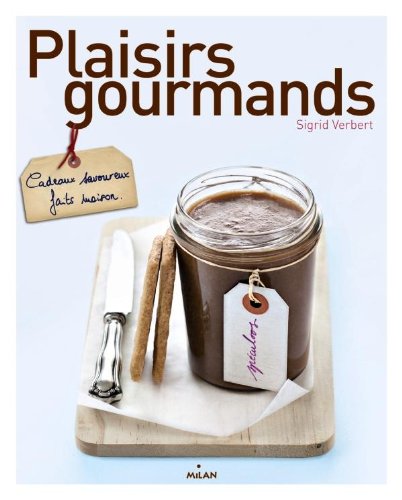 Plaisirs gourmands - Sigrid Verbert