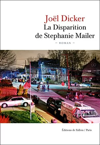 La disparition de Stephanie Mailer - Joël Dicker