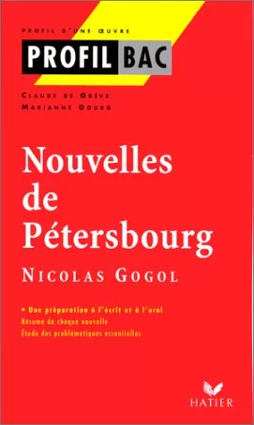 Profil d'une oeuvre : Nouvelles de Pétersbourg, Nicolas Gogol - C.Grève, M.Gourg