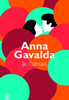 Je l'aimais - Anna Gavalda