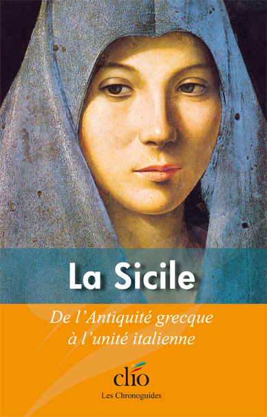 La Sicile : De l'Antiquité grecque à l'unité italienne